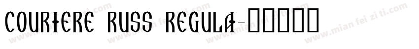 Couriere Russ Regula字体转换